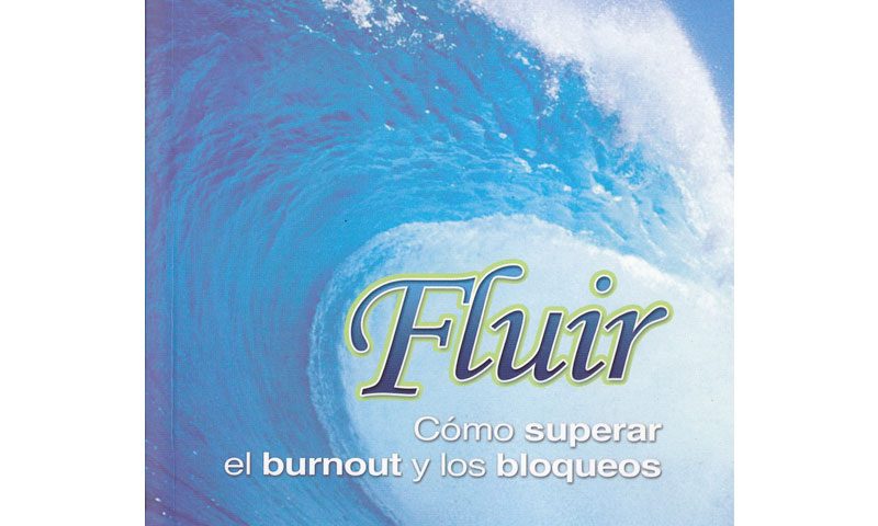 RESEÑA: Fluir. Cómo superar el burnout y los bloqueos