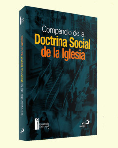 Compendio de la Doctrina Social de la Iglesia