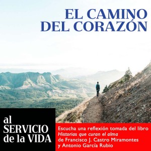 Al servicio de la vida: el camino del corazón