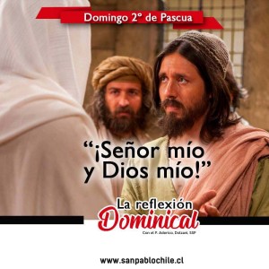 La Reflexión Dominical: ¡Señor mío y Dios mío!