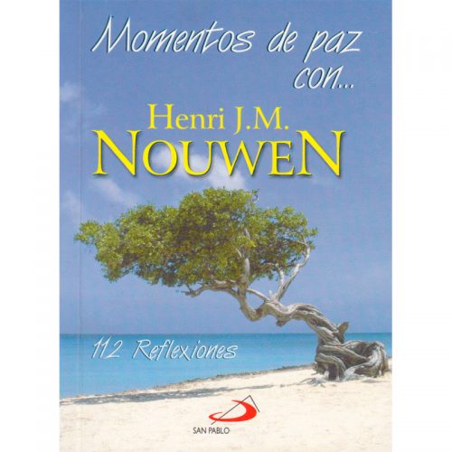 Momentos de paz con Henri JM Nouwen