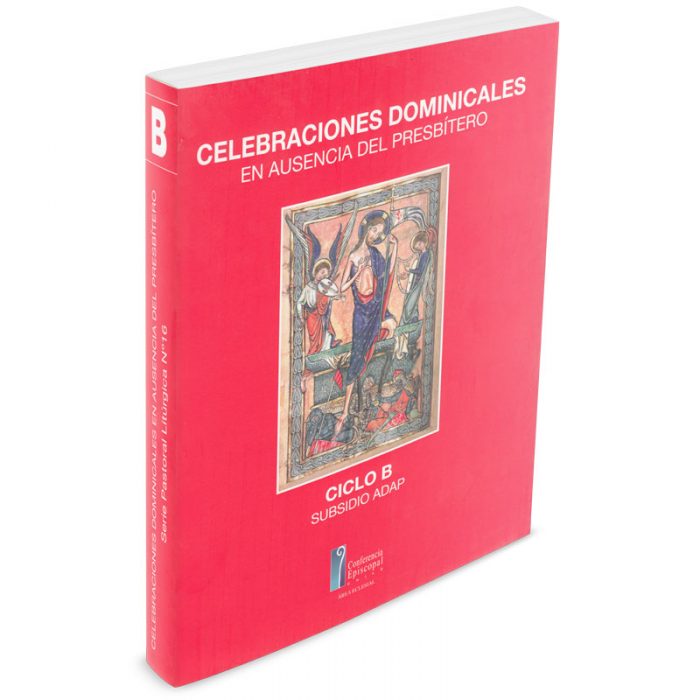 Celebracion dominical en ausencia del presbítero ciclo B