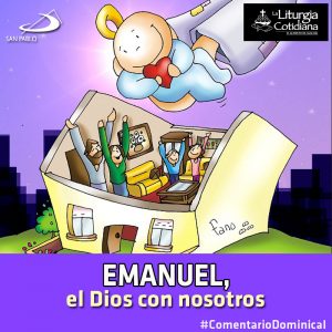 COMENTARIO DOMINICAL: Emanuel, el Dios con nosotros