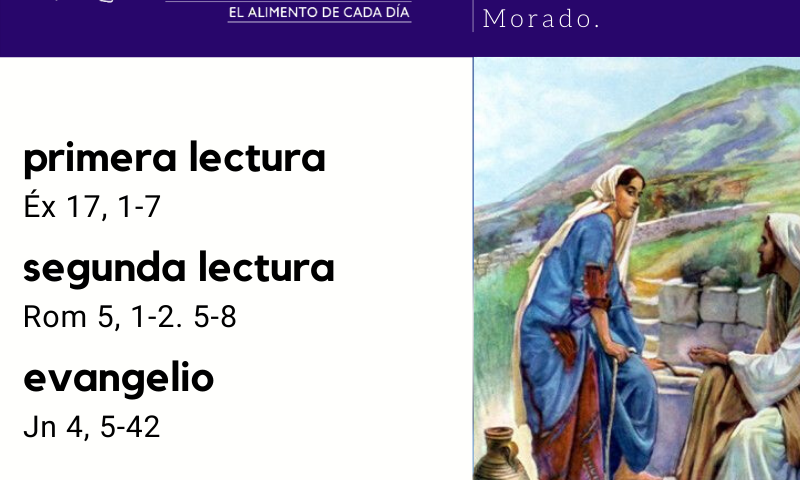 DOMINGO 15: 3º de Cuaresma. Morado.