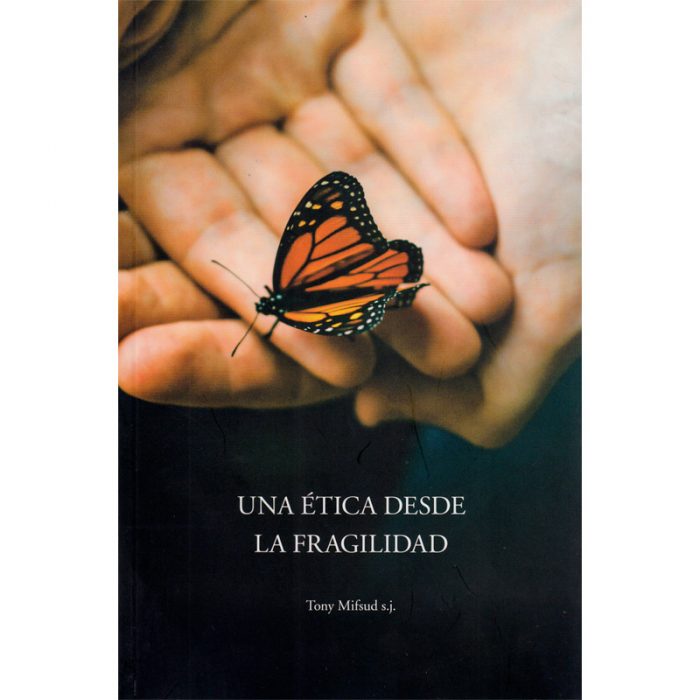 Una ética desde la fragilidad