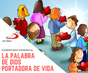 COMENTARIO DOMINICAL: La Palabra de Dios portadora de vida