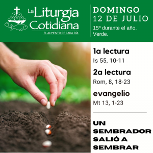 LITURGIA COTIDIANA DOMINGO 12: 15º durante el año. Verde.