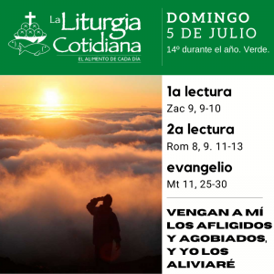 LITURGIA COTIDIANA DOMINGO 5: 14º durante el año. Verde.