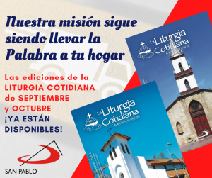  LITURGIA COTIDIANA: Adquiere las ediciones de septiembre y octubre en sucursales abiertas y en nuestro sitio web