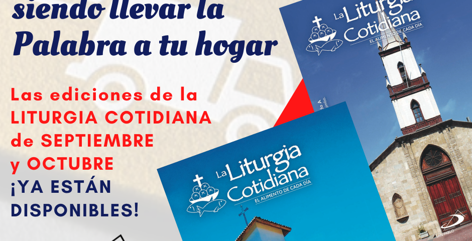 LITURGIA COTIDIANA: Adquiere las ediciones de septiembre y octubre en sucursales abiertas y en nuestro sitio web