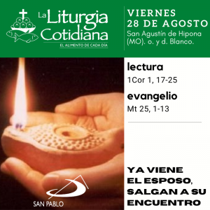 LITURGIA COTIDIANA VIERNES 28: San Agustín de Hipona (MO). o. y d. Blanco. 