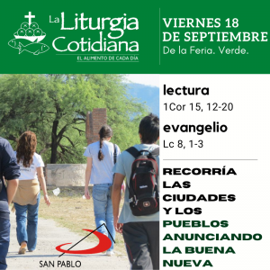 LITURGIA COTIDIANA VIERNES 18: De la feria. Verde.