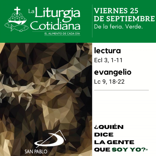 LITURGIA COTIDIANA VIERNES 25: De la feria. Verde.