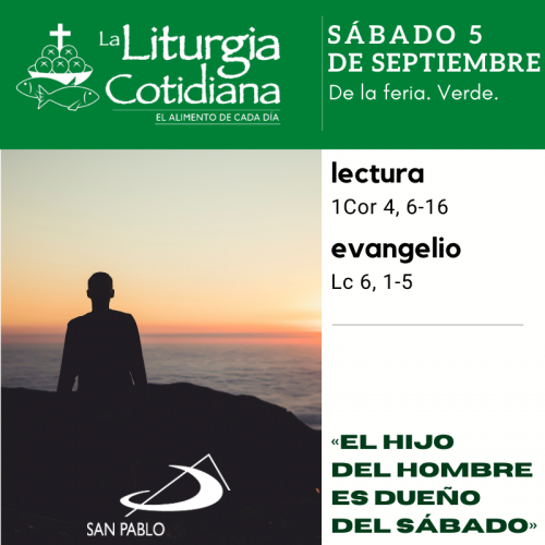 LITURGIA COTIDIANA SÁBADO 5: De la feria. Verde.