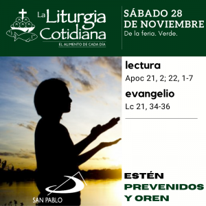 LITURGIA COTIDIANA SÁBADO 28: De la feria. Verde.