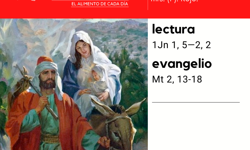 LITURGIA COTIDIANA LUNES 28: SANTOS INOCENTES, mrs. (F). Rojo.