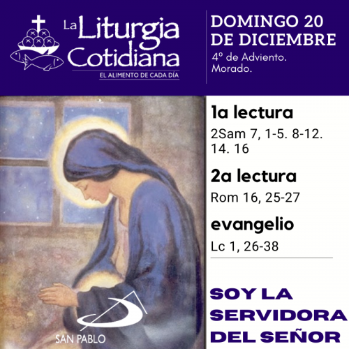 LITURGIA COTIDIANA DOMINGO 20: 4º de Adviento. Morado.