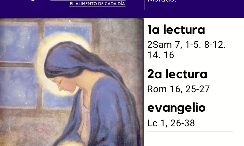 LITURGIA COTIDIANA DOMINGO 20: 4º de Adviento. Morado.