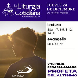 LITURGIA COTIDIANA JUEVES 24: De la feria. Morado.