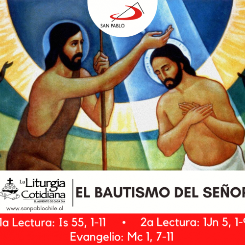 LITURGIA COTIDIANA 10 DE ENERO: EL BAUTISMO DEL SEÑOR (F). Blanco.