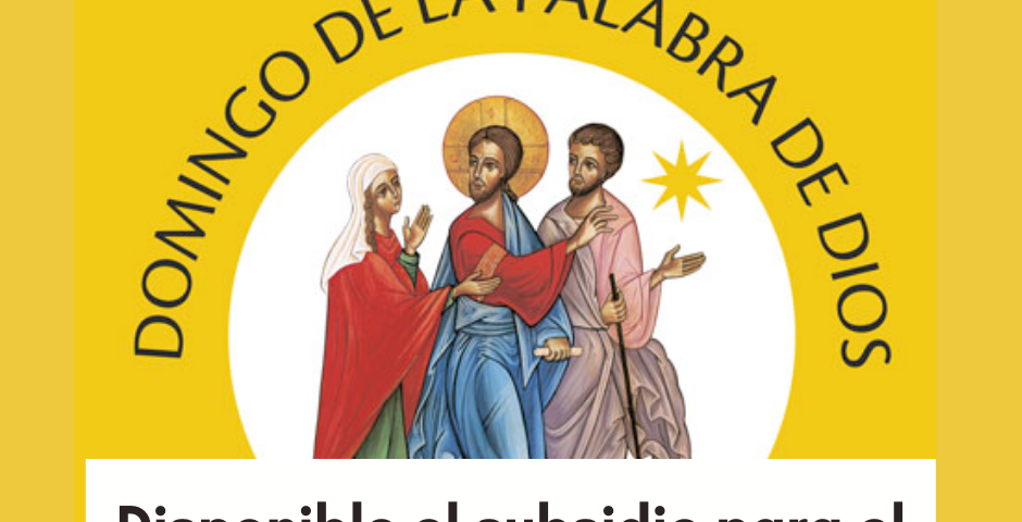 Disponible el archivo para celebrar el Domingo de la Palabra de Dios 2021