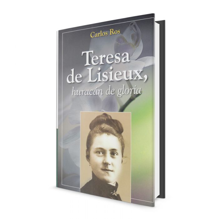 Teresa de Lesieux, huracán de gloria
