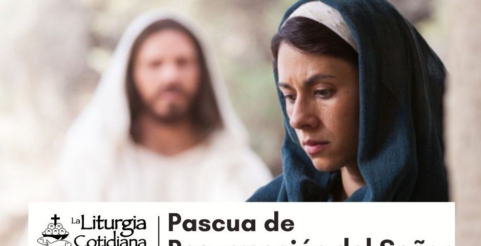 LITURGIA COTIDIANA 4 DE ABRIL: PASCUA DE RESURRECCIÓN DEL SEÑOR. Blanco.