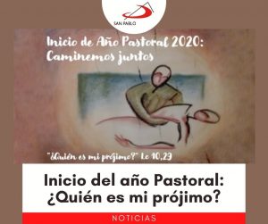 Inicio del año Pastoral: ¿Quién es mi prójimo?