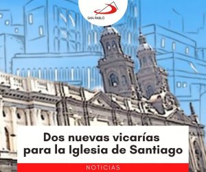 Dos nuevas vicarías para la Iglesia de Santiago