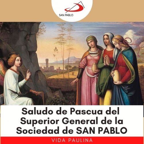Saludo de Pascua del Superior General de la Sociedad de SAN PABLO