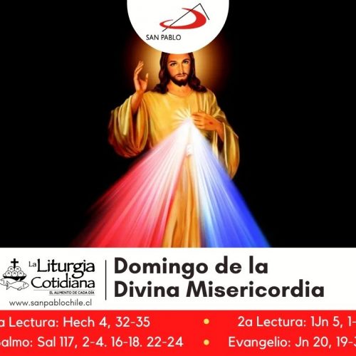 LITURGIA COTIDIANA 11 DE ABRIL: 2º DE PASCUA, DE LA DIVINA MISERICORDIA