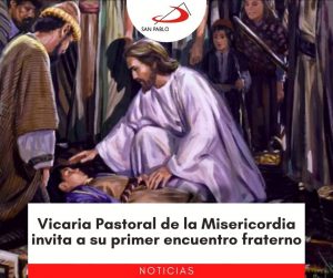 Vicaria Pastoral de la Misericordia invita a su primer encuentro fraterno