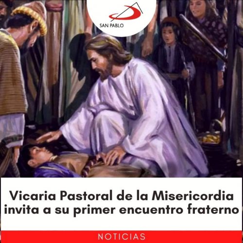 Vicaria Pastoral de la Misericordia invita a su primer encuentro fraterno