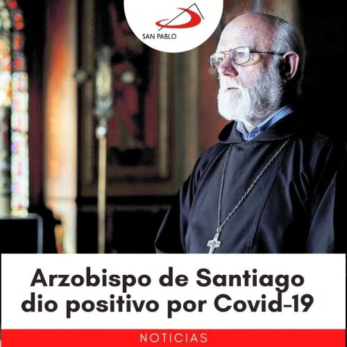 Arzobispo de Santiago dio positivo por Covid-19