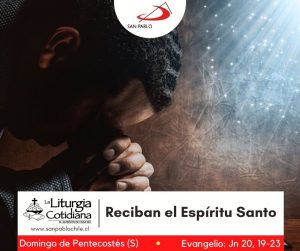 LITURGIA COTIDIANA 23 DE MAYO: DOMINGO DE PENTECOSTÉS (S). Rojo.