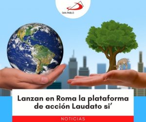 Lanzan en Roma la plataforma de acción Laudato si’