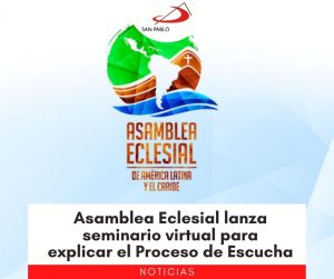 Asamblea Eclesial lanza seminario virtual para explicar el proceso de escucha
