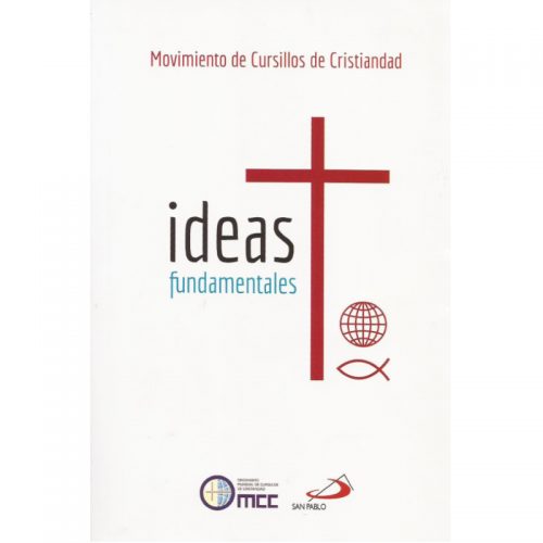 Ideas Fundamentales - Movimiento de Cursillos de Cristiandad