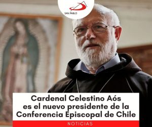 Cardenal Celestino Aós es el nuevo presidente de la Conferencia Episcopal de Chile