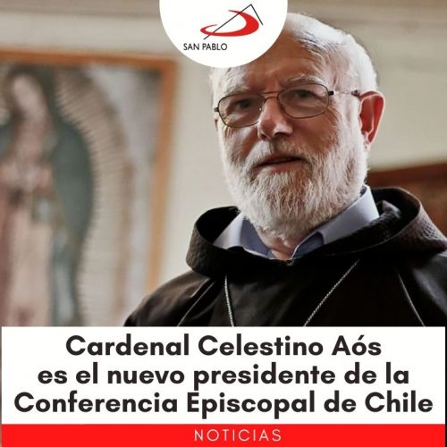 Cardenal Celestino Aós es el nuevo presidente de la Conferencia Episcopal de Chile