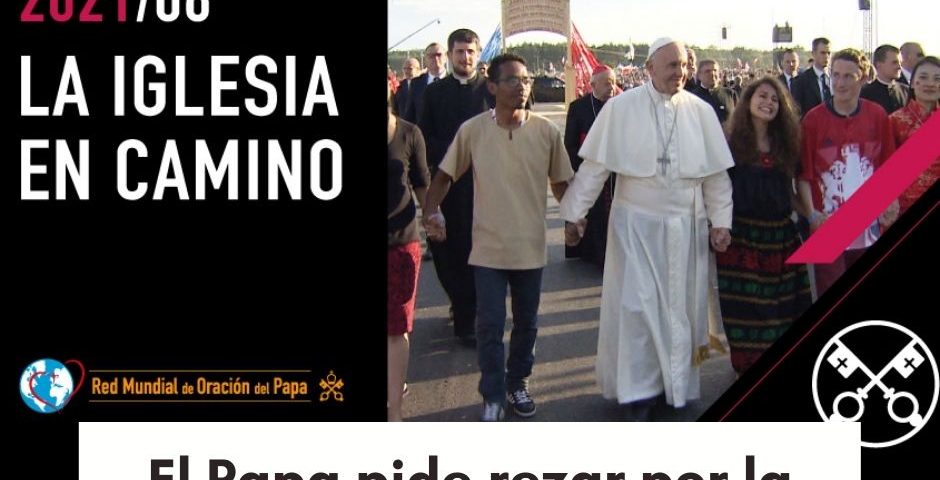 El Papa pide rezar por la Iglesia en camino en agosto