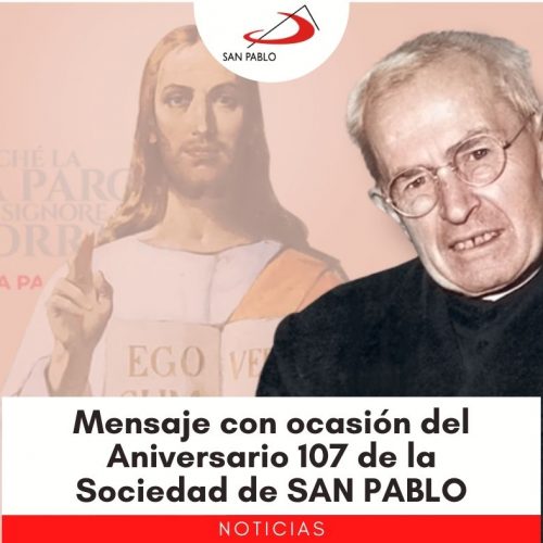 Mensaje con ocasión del Aniversario 107 de la Sociedad de SAN PABLO