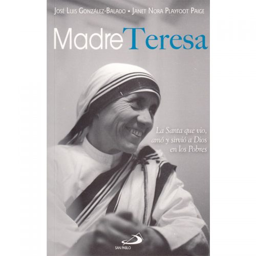 Madre Teresa, La Santa Que Vio, Amo Y Sirvió A Dios En Los Pobres – SAN ...