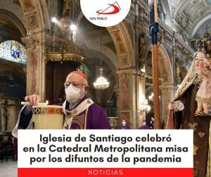 Iglesia de Santiago celebró en la Catedral Metropolitana misa por los difuntos de la pandemia