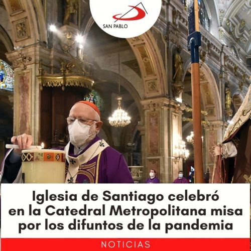 Iglesia de Santiago celebró en la Catedral Metropolitana misa por los difuntos de la pandemia