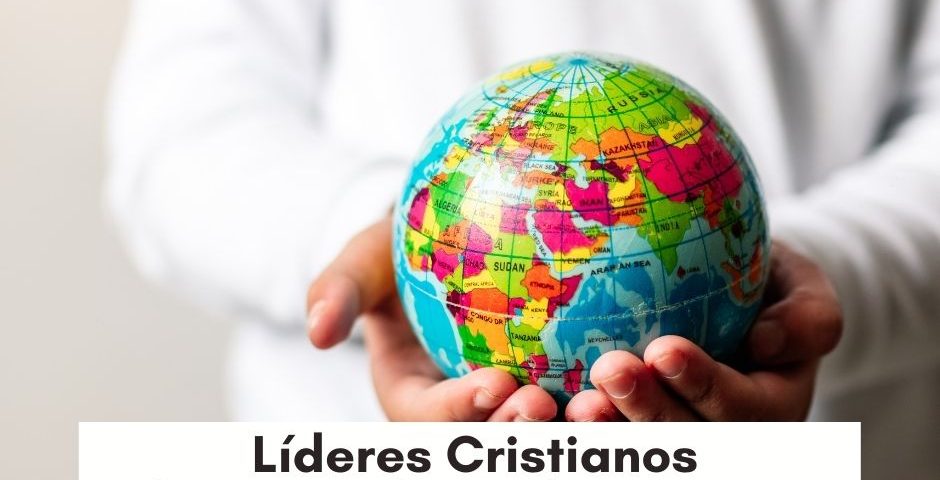 Líderes Cristianos hacen un llamado urgente por el futuro del planeta