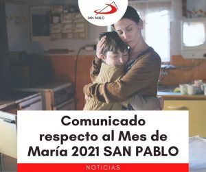 Comunicado respecto al Mes de María 2021 SAN PABLO