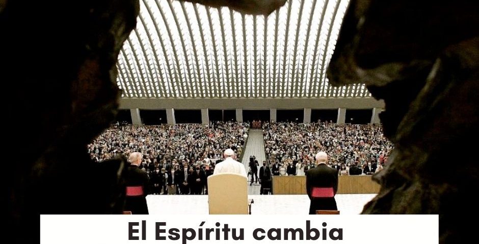 CATEQUESIS DEL PAPA: El Espíritu cambia el corazón, la burocracia de lo sagrado aleja