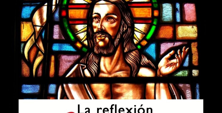 LA REFLEXIÓN DOMINICAL SAN PABLO: NUESTRO SEÑOR JESUCRISTO, REY DEL UNIVERSO (21 de noviembre de 2021)