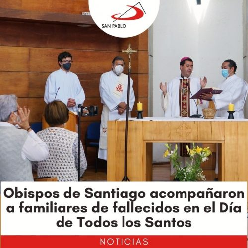 Obispos de Santiago acompañaron a familiares de fallecidos en el Día de Todos los Santos